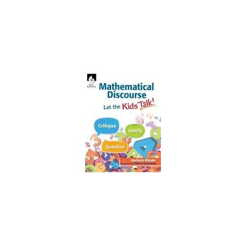 Mathematical Discourse: Let The Kids Talk!