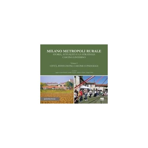 Città, Istituzioni, Cascine E Paesaggi. Storia, Attualità E La Strategia Cascina Linterno