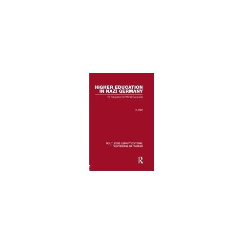 Higher Education In Nazi Germany (Rle Responding To Fascism