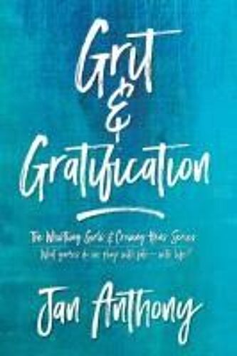 Grit & Gratification