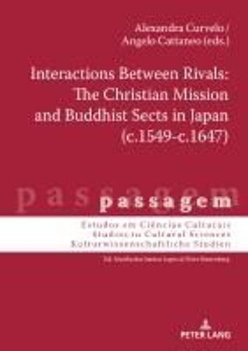 Interactions Between Rivals: The Christian Mission And Buddhist Sects In Japan (C.1549-C.1647)