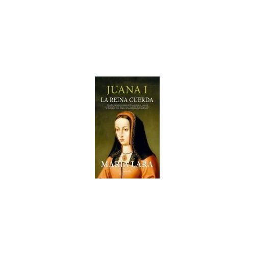 Juana I, La Reina Cuerda