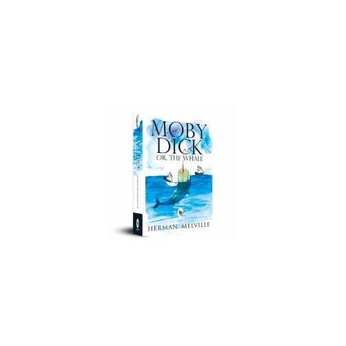 Moby Dick Or, The Whale