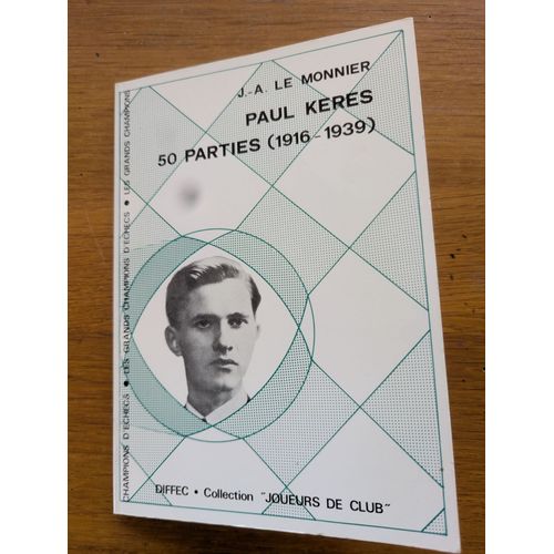 Paul Keres 50 Parties (Echec) 1916-1939