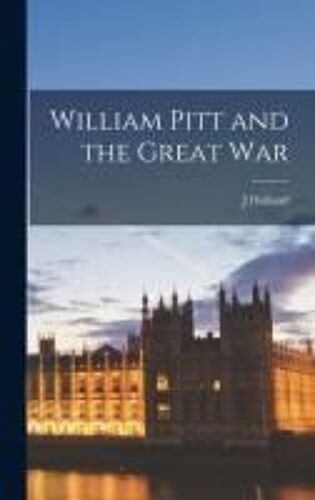 William Pitt And The Great War