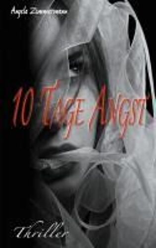 10 Tage Angst