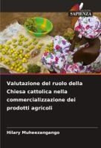 Valutazione Del Ruolo Della Chiesa Cattolica Nella Commercializzazione Dei Prodotti Agricoli