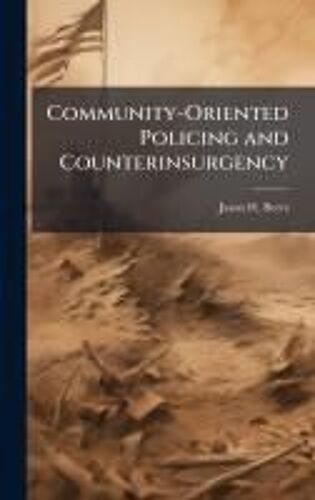 Community-Oriented Policing And Counterinsurgency