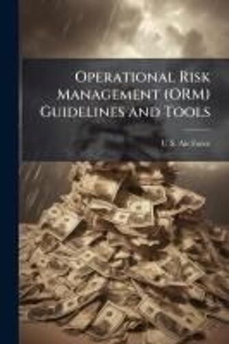 Operational Risk Management (Orm) Guidelines And Tools