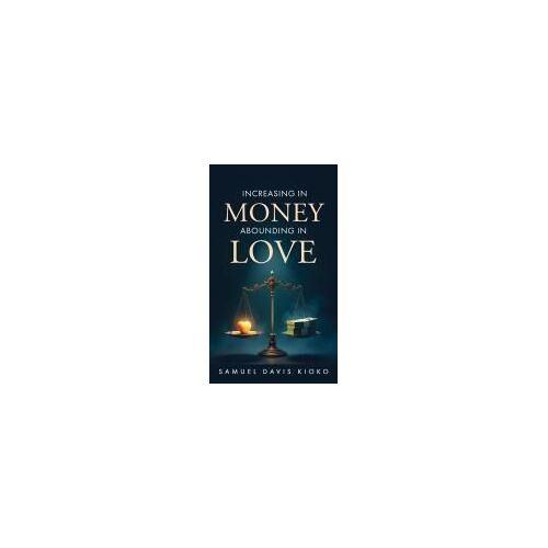 Increasing In Money Abounding In Love