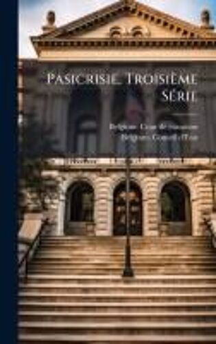 Pasicrisie, Troisième Sã(C)Rie