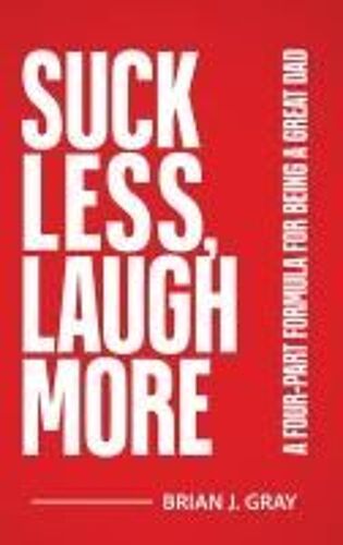 Suck Less, Laugh More