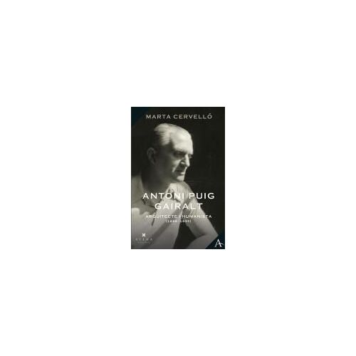 Antoni Puig Gairalt, Arquitecte I Humanista (1887-1935)