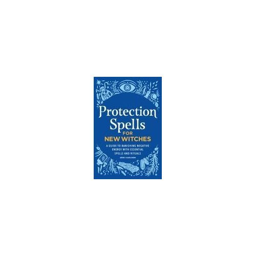Protection Spells For New Witches