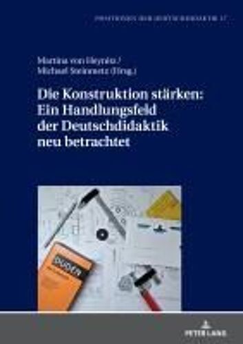 Die Konstruktion Stärken: Ein Handlungsfeld Der Deutschdidaktik Neu Betrachtet