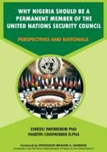 Why Nigeria Should Be A Permanent Member Of The United Nations Security Council