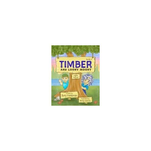 Timber And Loony Moony