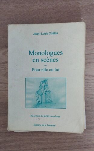 Monologues En Scènes Pour Elle Ou Lui Jean-Louis Châles
