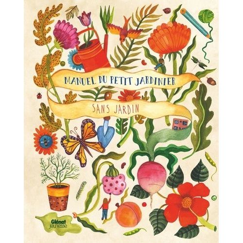Manuel Du Petit Jardinier Sans Jardin