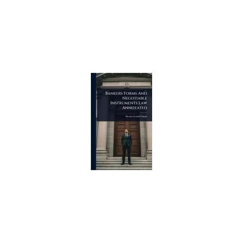 Bankers Forms And Negotiable Instruments Law Annotated