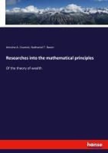 Researches Into The Mathematical Principles