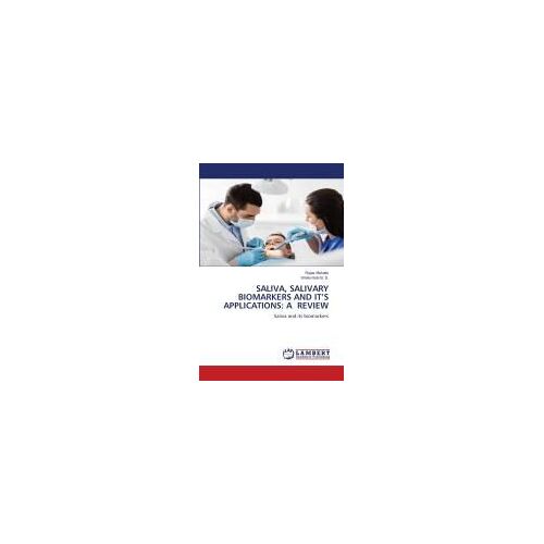 Saliva, Salivary Biomarkers And It's Applications: A Review