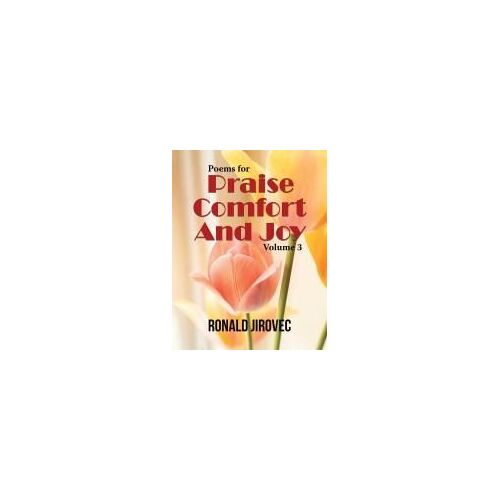 Poems For Praise, Comfort, And Joy: Volume Iii