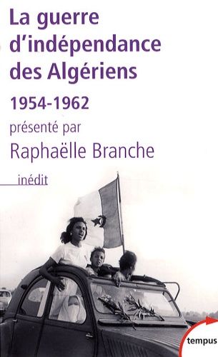 La Guerre D'indépendance Des Algériens (1954-1962)