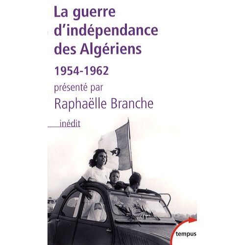 La Guerre D'indépendance Des Algériens (1954-1962)