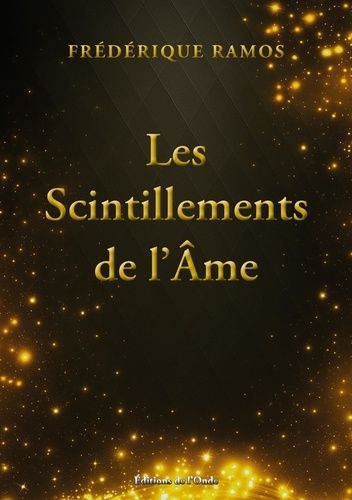 Les Scintillements De L'âme