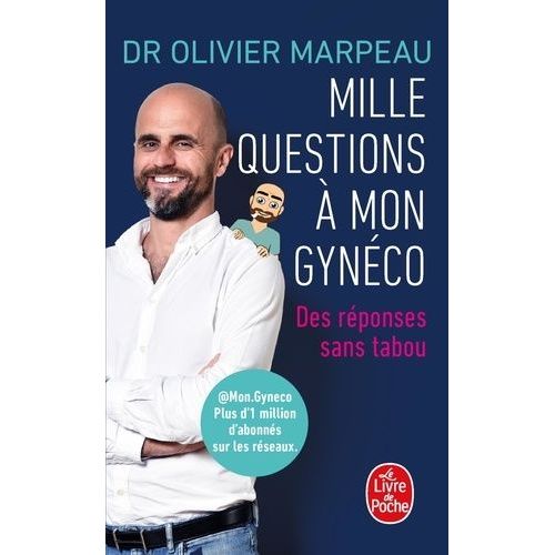 Mille Questions À Mon Gynéco - Des Réponses Sans Tabou