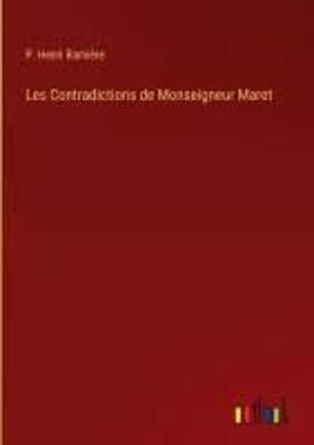 Les Contradictions De Monseigneur Maret