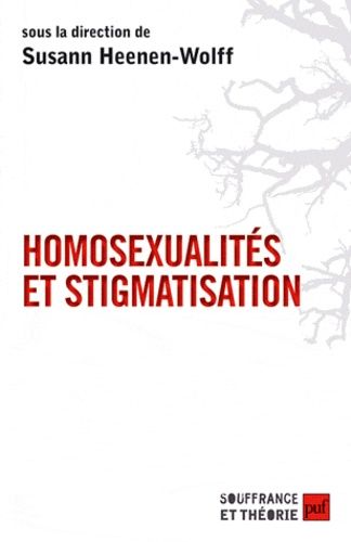 Homosexualités Et Stigmatisation - Bisexualité, Homosexualité, Homoparentalité, Nouvelles Approches