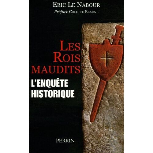 Les Rois Maudits - L'enquête Historique