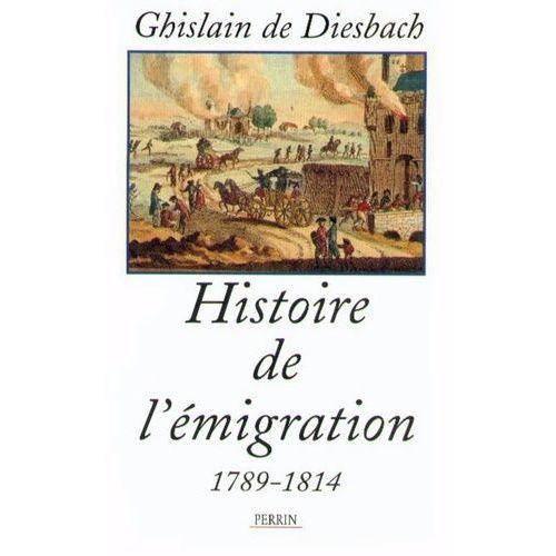 Histoire De L'émigration (1789-1814)