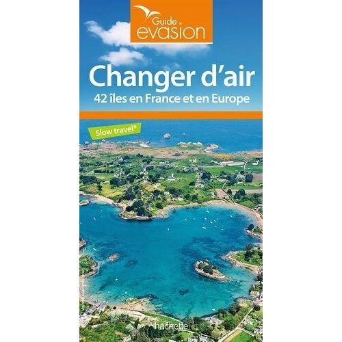 Changer D'air - 42 Îles En France Et En Europe
