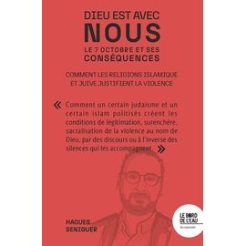 Dieu Est Avec Nous ! - Le 7 Octobre Et Ses Conséquences - Comment Les Religions Islamique Et Juive Justifient La Violence