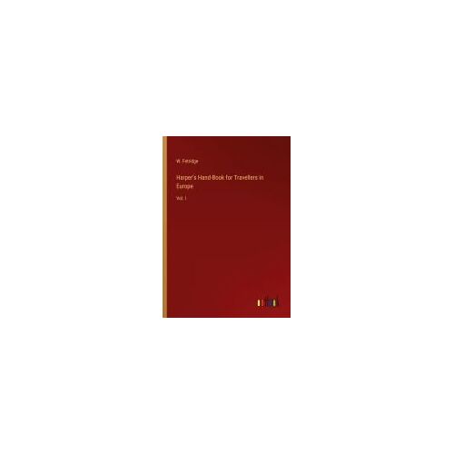 Harper's Hand-Book For Travellers In Europe