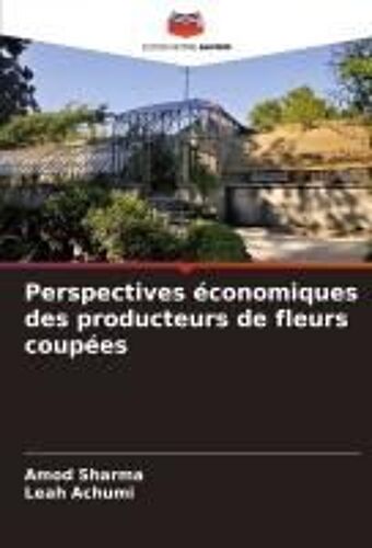 Perspectives Économiques Des Producteurs De Fleurs Coupées