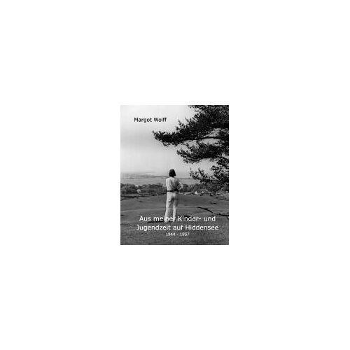 Aus Meiner Kinder- Und Jugendzeit Auf Hiddensee 1944 - 1957