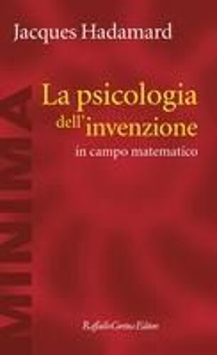 La Psicologia Dell'invenzione In Campo Matematico