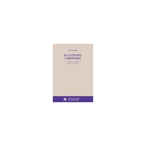 El Llum Del Cartògraf A L\'ombra Negra Dels Turons