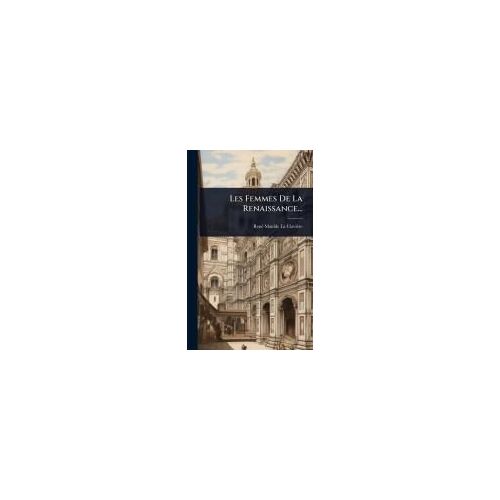 Les Femmes De La Renaissance...