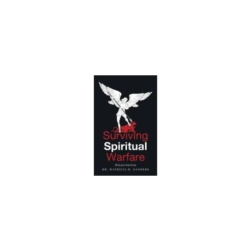 Surviving Spiritual Warfare: Dissertation