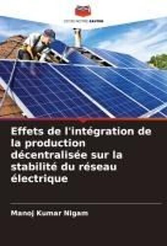 Effets De L'intégration De La Production Décentralisée Sur La Stabilité Du Réseau Électrique