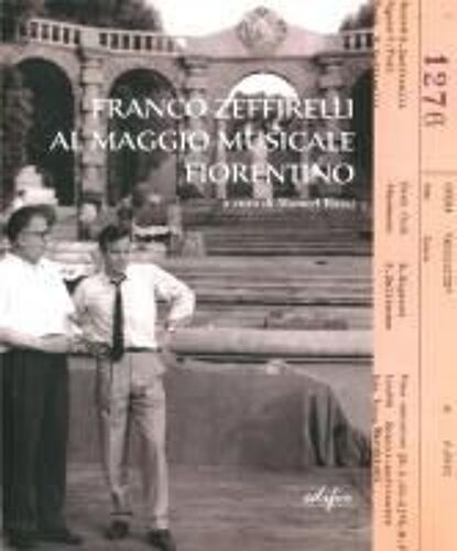 Franco Zeffirelli Al Maggio Musicale Fiorentino