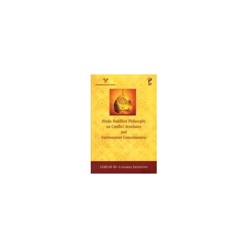 Hindu-Buddhist Philosophy On Conflict Avoidance And Environment Consciousness