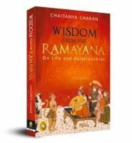 Wisdom From The Ramayana: On Life And Relationships