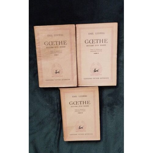 Goethe Histoire D'un Homme 3 Tomes Emile Ludwig