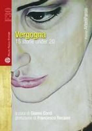 Vergogna. 15 Storie Under 20